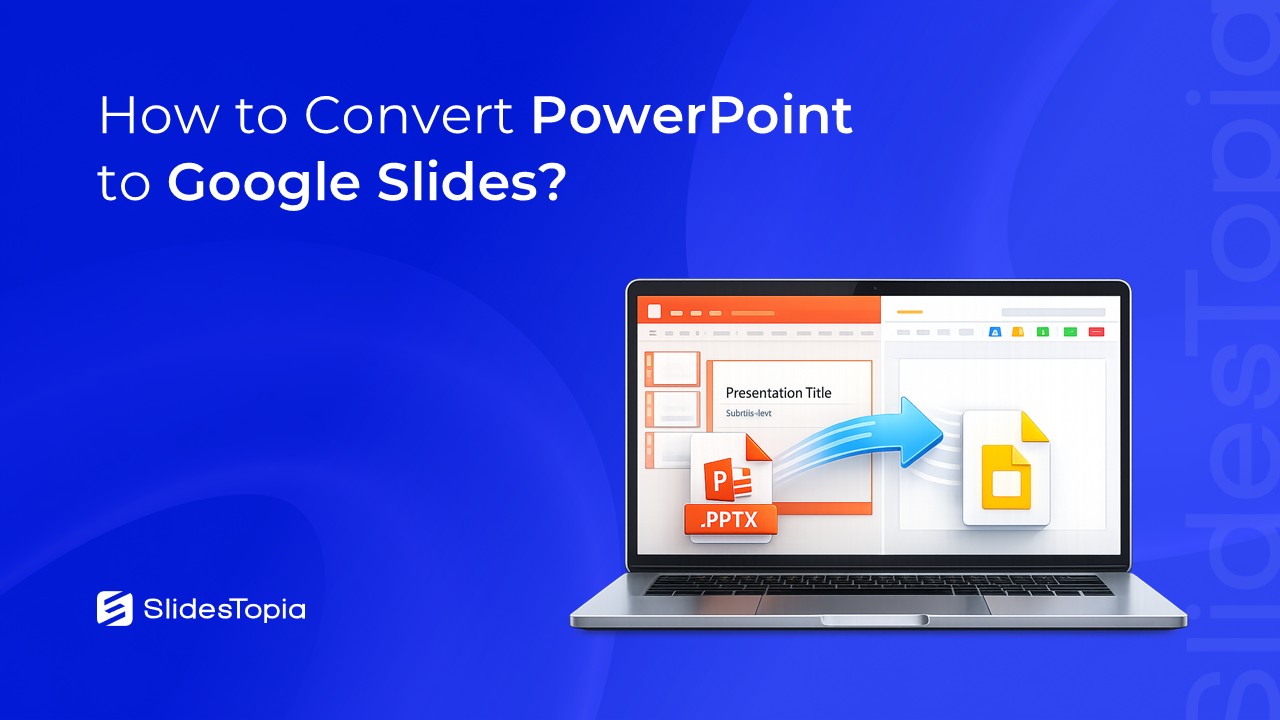 How to Convert PowerPoint to Google Slides - Blog Cover image by SlidesTopia