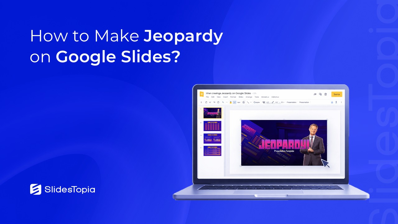 How to Create a Jeopardy Game on Google Slides - Blog cover image by SlidesTopia