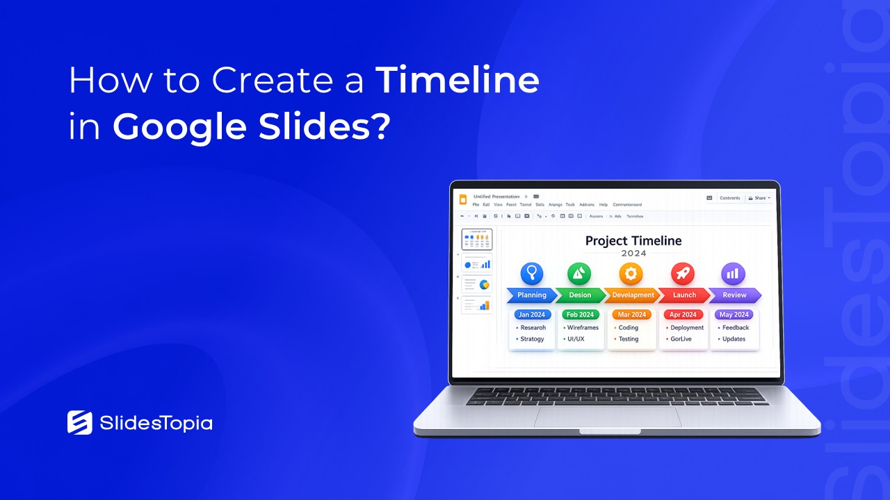How to Create a Timeline in Google Slides - Blog Cover Image by SlidesTopia