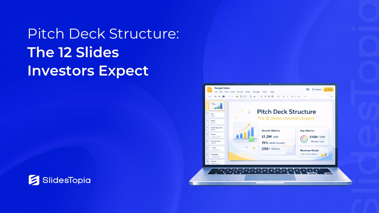 Pitch Deck Structure The 12 Slides Investors Expect - Blog Cover image by SlidesTopia