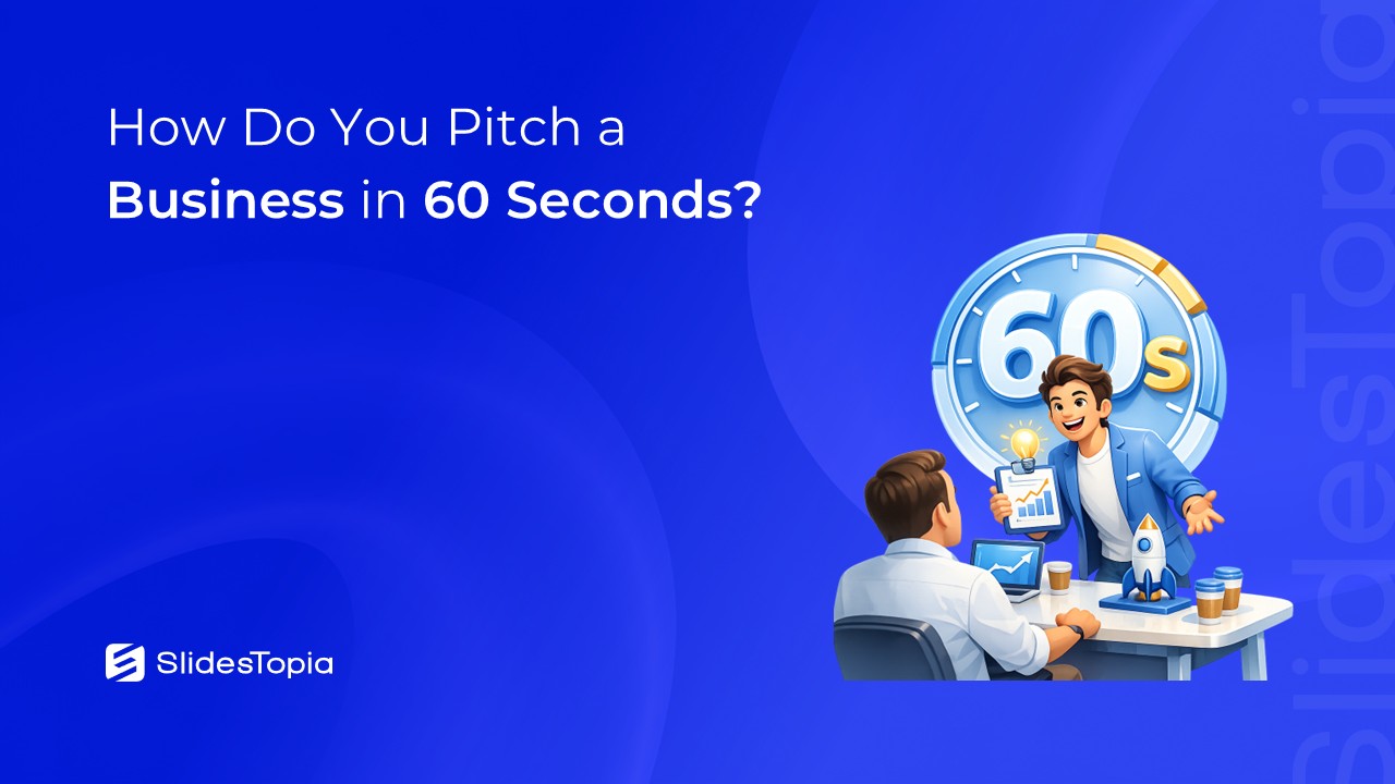 how do you pitch a business in 60 seconds - Blog cover image by SlidesTopia