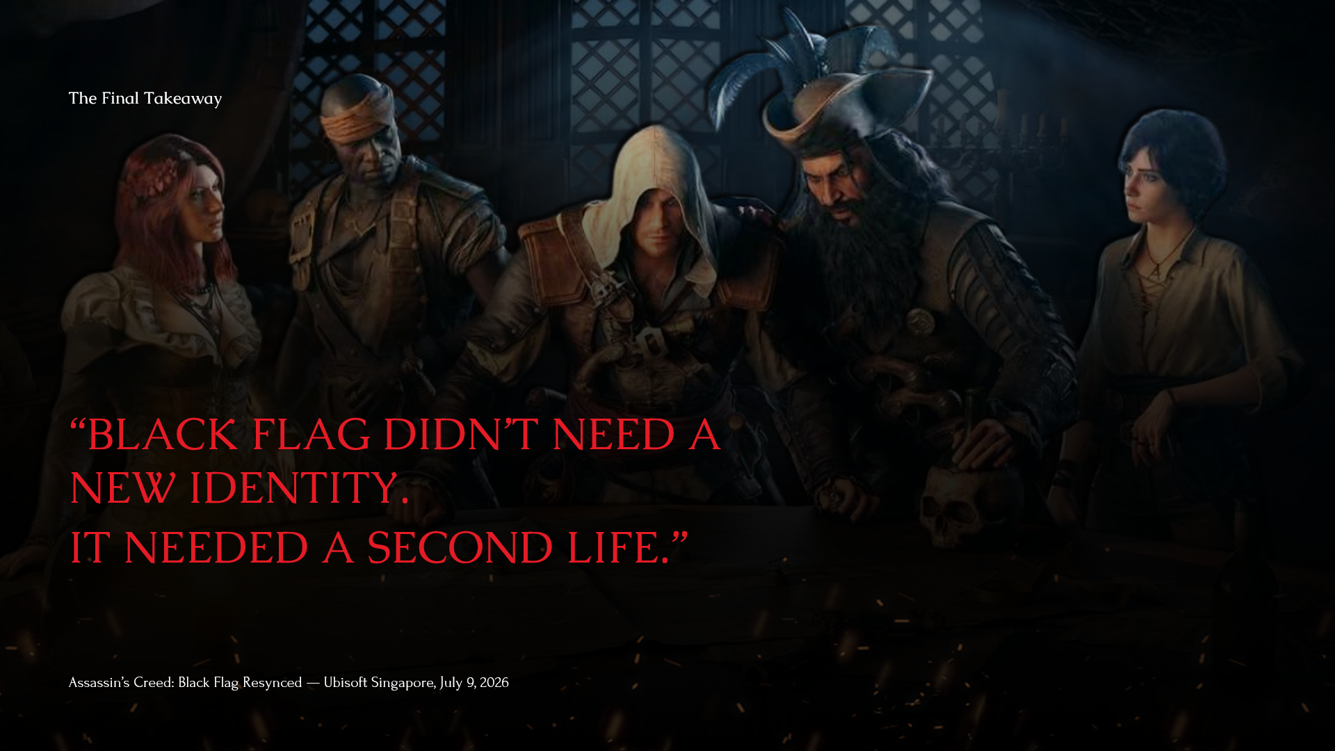 Assassin's Creed Black Flag Resynced Final Takeaway Template - cinematic closing slide with character group and large red quotation